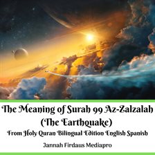 Cover image for The Meaning of Surah 99 Az-Zalzalah (The Earthquake) From Holy Quran