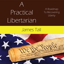 Cover image for A Practical Libertarian