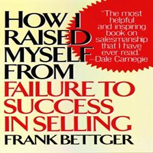 Cover image for How I Raised Myself from Failure to Success in Selling