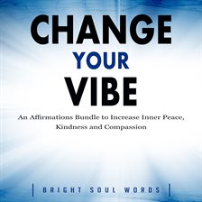 Cover image for Change Your Vibe