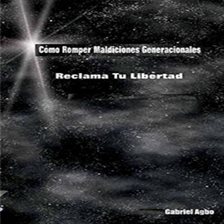 Cover image for Cómo Romper Maldiciones Generacionales