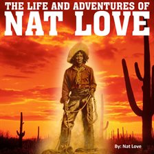 Cover image for The Life and Adventures of Nat Love