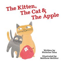 Cover image for The Kitten, The Cat & The Apple