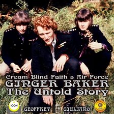Image de couverture de Cream Blind Faith & Air Force Ginger Baker