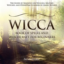 Cover image for Wicca Book of Spells and Witchcraft for Beginners