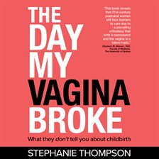 Cover image for The Day My Vagina Broke