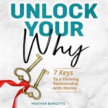 Cover image for Unlock Your Why