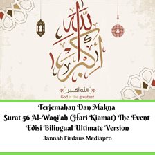 Cover image for Terjemahan Dan Makna Surat 56 Al-Waqi'ah (Hari Kiamat) The Event Edisi Bilingual Ultimate Version
