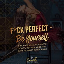 Cover image for F**k perfect - be yourself!