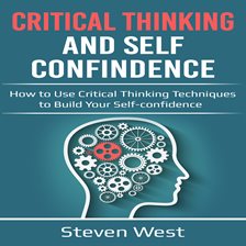 Cover image for Critical Thinking and Self-Confidence