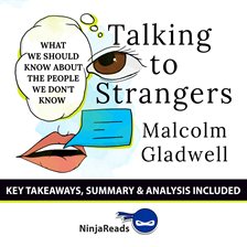Cover image for Talking to Strangers: What We Should Know about the People We Don't Know by Malcolm Gladwell: Key