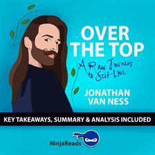 Cover image for Over the Top: A Raw Journey to Self-Love by Jonathan Van Ness: Key Takeaways, Summary & Analysis