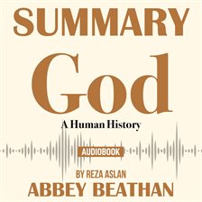 Cover image for Summary of God: A Human History by Reza Aslan