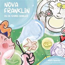 Nova Franklin og de Skøre Bobler Nova Franklin og de Skøre Bobler
