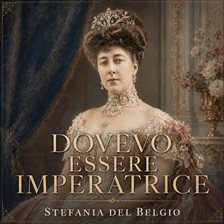 Dovevo essere Imperatrice