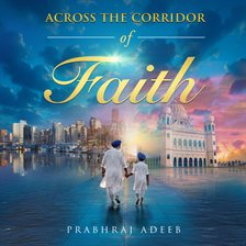 Across the Corridor of Faith Across the Corridor of Faith