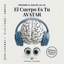 El Cuerpo Es Tu AVATAR