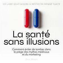 La santé sans illusions