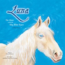 Luna: The Mare With the Sky Blue Eyes