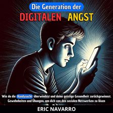 Die Generation der Digitalen Angst