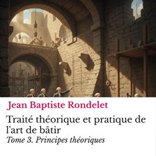 Traité théorique et pratique de l'art de bâtir Tome 3 Traité théorique et pratique de l'art de bâtir Tome 3