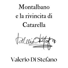 Montalbano e la rivincita di Catarella Montalbano e la rivincita di Catarella