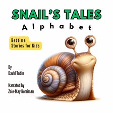 Snails Tales Alphabet Bedtime Stories for Kids