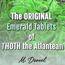 The Original Emerald Tablets of Thoth the Atlantean The Original Emerald Tablets of Thoth the Atlantean