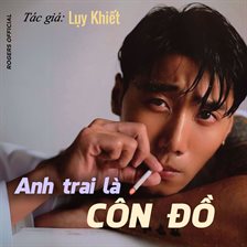 Anh Trai Là Côn Đồ Anh Trai Là Côn Đồ