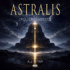 Astralis - I Figli Del Passato