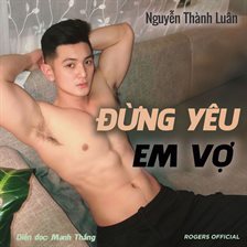 Đừng Yêu Em Vợ Đừng Yêu Em Vợ