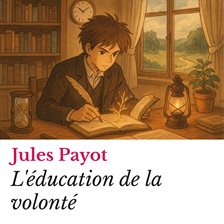 L'éducation de la volonté