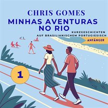 Minhas Aventuras no Rio 1