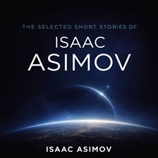 The Selected Short Stories of Isaac Asimov