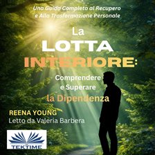 La Lotta Interiore: Comprendere E Superare La Dipendenza