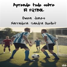 Aprende Todo Sobre El FÚTBOL