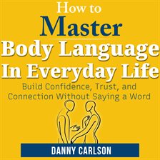 Cover image for How to Master Body Language in Everyday Life