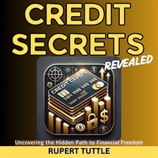 Imagen de portada para Credit Secrets Revealed