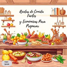Imagen de portada para Recetas De Comida Fáciles Y Económicas Para Preparar