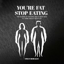 Imagen de portada para "You're Fat, Stop Eating"