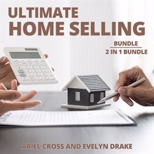 Cover image for Ultimate Home Selling Bundle, 2 in 1 Bundle