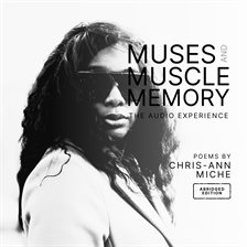 Cover image for Muses and Muscle Memory: The Audio Experience