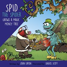 Cover image for Spid the Spider Grows a Magic Money Tree