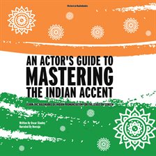 Cover image for An Actor's Guide to Mastering the Indian Accent