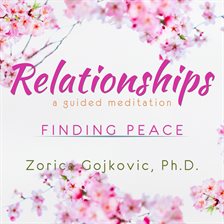 Imagen de portada para Relationships, Finding Peace