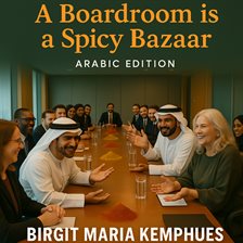 A Boardroom Is a Spicy Bazaar