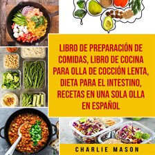 Imagen de portada para Libro De Preparación De Comidas & Libro De Cocina Para Olla De Cocción Lenta & Dieta Para El Inte