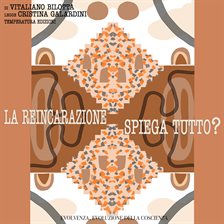 La Reincarnazione Spiega Tutto?