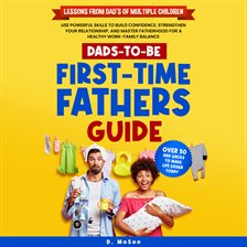 Cover image for Dads-To-Be: First-Time Fathers Guide