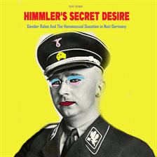 Himmler's Secret Desire